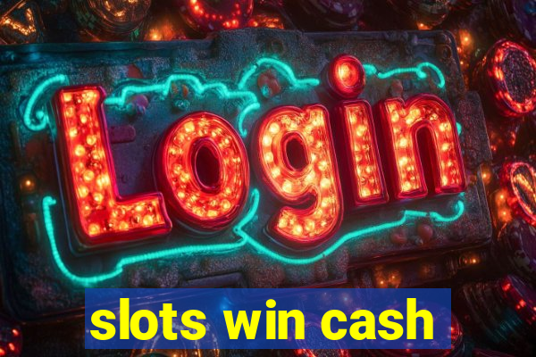 slots win cash